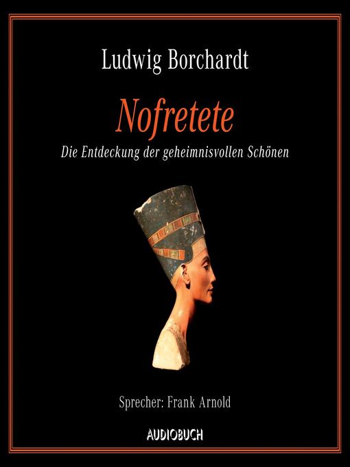 Title details for Nofretete by Ludwig Borchardt - Available